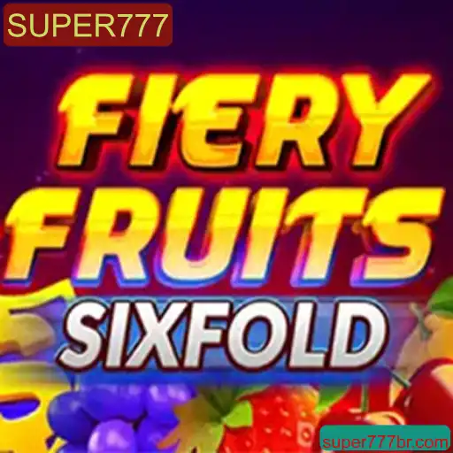 Descubra o Entusiasmante Mundo do FieryFruitsSixFold com SUPER777